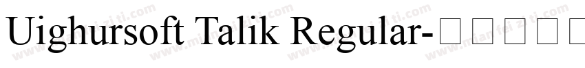 Uighursoft Talik Regular字体转换